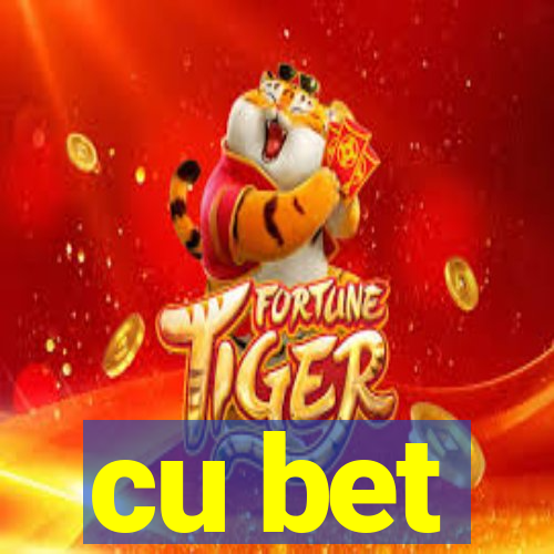 cu bet